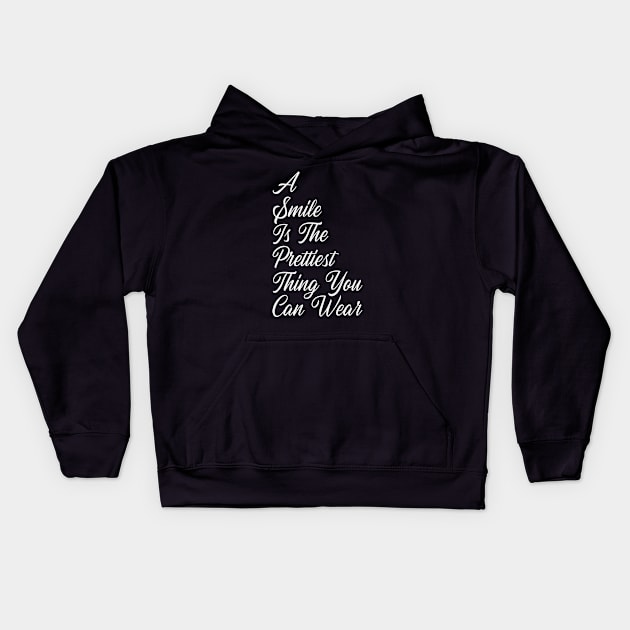 A Smile Is The Prettiest Thing You Can Wear Kids Hoodie by NatureGlow